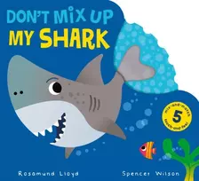 KNYGA Rosamund Lloyd Don't Mix Up My Shark