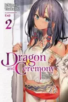 KNYGA Ichimei Tsukushi Dragon and Ceremony, Vol. 2 (light novel)