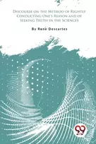 KNYGA Rene Descartes Discourse on the Method of Rightly Conducting One's Reason and of Seeking Truth in the Sciences