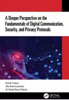 KNYGA Kutub Thakur Deeper Perspective on the Fundamentals of Digital Communication, Security, and Privacy Protocols