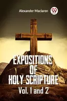 KNYGA Bookshop Expositions Of Holy Scripture Vol. 1 And 2 (Ekspozicinė prekė)