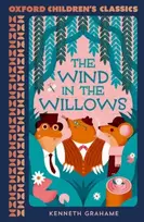 KNYGA Kenneth Graham Undifferentiated Oxford Children's Classics: The Wind in the Willows