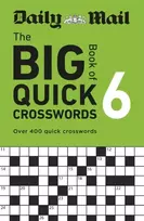 KNYGA Daily Mail Big Book of Quick Crosswords Volume 6
