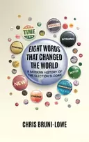 KNYGA Chris Bruni-Lowe Eight Words That Changed The World