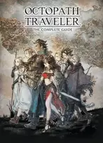 KNYGA Square Enix Octopath Traveler: The Complete Guide