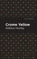 KNYGA Aldous Huxley Crome Geltona