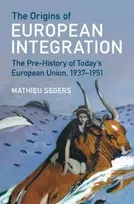 KNYGA Mathieu Segers Origins of European Integration
