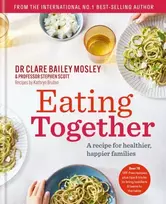 KNYGA Dr Clare Bailey Mosley Eating Together