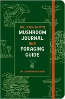 KNYGA Bookshop Dr. Fun Guy's Mushroom Journal and Foraging Guide