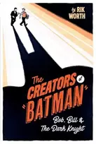 KNYGA Rik Worth Creators of Batman