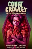 KNYGA David Dastmalchian Count Crowley Volume 2: Amateur Midnight Monster Hunter