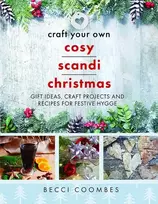 KNYGA Becci Coombes Craft Your Own Cosy Scandi Christmas
