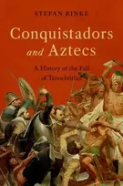 KNYGA Stefan Rinke Conquistadors and Aztecs