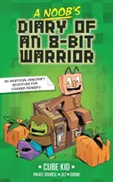 KNYGA Cube Cube Kid Noob's Diary of an 8-Bit Warrior