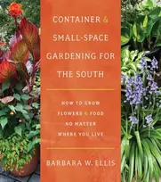 KNYGA Barbara W Ellis Container and Small-Space Gardening for the South