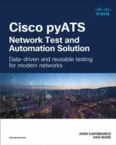 KNYGA John Capobianco Cisco pyATS — Network Test and Automation Solution