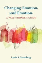 KNYGA Leslie S Greenberg Changing Emotion with Emotion