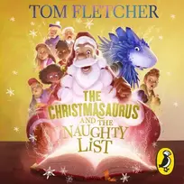 KNYGA Tom Fletcher Christmasaurus and the Naughty List