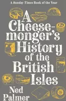 KNYGA Ned Palmer Cheesemonger's History of The British Isles