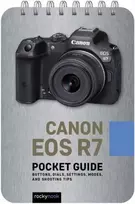 KNYGA Rocky Nook Canon EOS R7: Pocket Guide