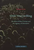 KNYGA Florian Fuchs Civic Storytelling – The Rise of Short Forms and the Agency of Literature