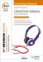 KNYGA Kevin Wells My Revision Notes: Level 1/Level 2 Cambridge National in Creative iMedia: Second Edition