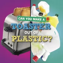 KNYGA Susan B Katz Can You Make a Toaster Out of Plastic?