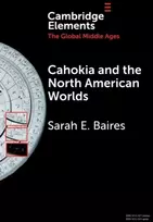 KNYGA Sarah E Baires Cahokia and the North American Worlds