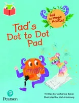 KNYGA Catherine Baker Bug Club Independent Phase 2 Unit 3: Tad the Magic Monster: Tad's Dot to Dot Pad