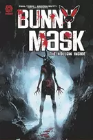 KNYGA Paul Tobin Bunny Mask: The Hollow Inside