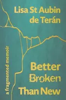 KNYGA Lisa St Aubin de Teran Better Broken Than New