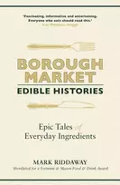 KNYGA Mark Riddaway Borough Market: Edible Histories