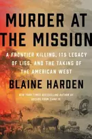 KNYGA Blaine Harden Murder At The Mission