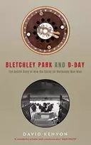 KNYGA David Kenyon Bletchley Park and D-Day
