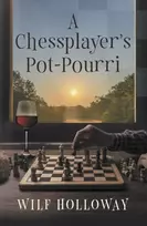 KNYGA Wilf Holloway Chessplayer's Pot-Pourri
