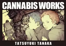 KNYGA Tatsuyuki Tanaka Cannabis Works