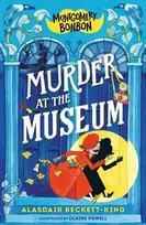 KNYGA Alasdair Beckett King Montgomery Bonbon: Murder at the Museum