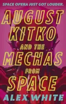 KNYGA Alex White August Kitko and the Mechas from Space