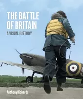 KNYGA Anthony Richards Battle of Britain: A Visual History