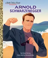 KNYGA Diana Murray Arnold Schwarzenegger: A Little Golden Book Biography