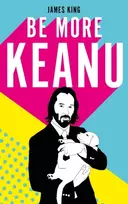 KNYGA King James Be More Keanu