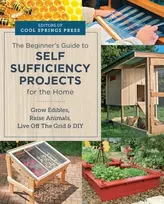 KNYGA COOL Beginner's Guide to Self Sufficiency Projects for the Home