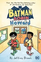 KNYGA Jeffrey Brown Batman and Robin and Howard