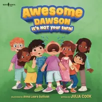 KNYGA Julia Cook Awesome Dawson, it's Not Your Turn!