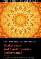 KNYGA Peter Kirwan Arden Research Handbook of Shakespeare and Contemporary Performance