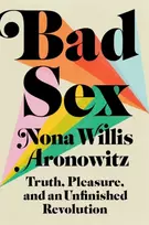 KNYGA Nona Willis Aronowitz Bad Sex