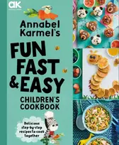 KNYGA Annabel Karmel's Fun, Fast and Easy Children's Cookbook