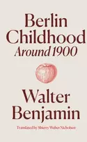 KNYGA Walter Benjamin Berlin Childhood around 1900