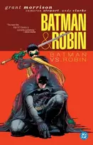 KNYGA Grant Morrison Batman & Robin Vol. 2: Batman vs. Robin