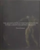 KNYGA Derek Jarman Assassination of Pier Paolo Pasolini in the Garden of Earthly Delights